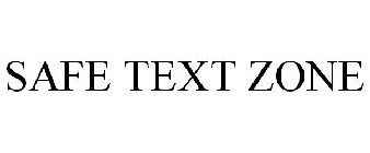 SAFE TEXT ZONE