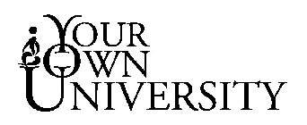 YOUR OWN UNIVERSITY