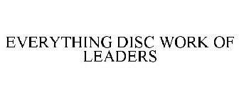 EVERYTHING DISC WORK OF LEADERS