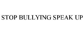 STOP BULLYING SPEAK UP