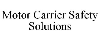 MOTOR CARRIER SAFETY SOLUTIONS