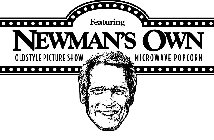 FEATURING NEWMAN'S OWN OLDSTYLE PICTURE SHOW MICROWAVE POPCORN