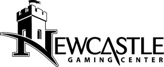 NEWCASTLE GAMING CENTER