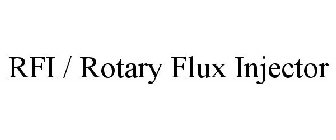 RFI / ROTARY FLUX INJECTOR