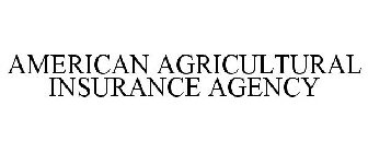 AMERICAN AGRICULTURAL INSURANCE AGENCY