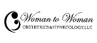 WOMAN TO WOMAN OBSTETRICS & GYNECOLOGY,LLC