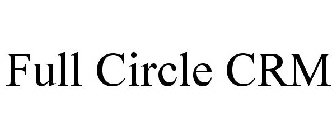 FULL CIRCLE CRM