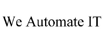 WE AUTOMATE IT