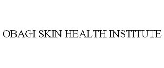 OBAGI SKIN HEALTH INSTITUTE