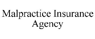 MALPRACTICE INSURANCE AGENCY