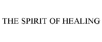 THE SPIRIT OF HEALING