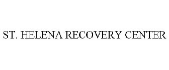 ST. HELENA RECOVERY CENTER