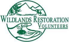 WILDLANDS RESTORATION VOLUNTEERS