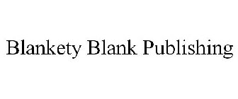 BLANKETY BLANK PUBLISHING