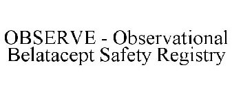 OBSERVE - OBSERVATIONAL BELATACEPT SAFETY REGISTRY