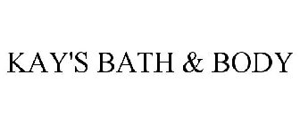 KAY'S BATH & BODY