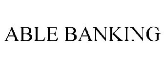 ABLE BANKING