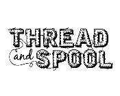 THREAD AND SPOOL