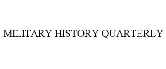 MILITARY HISTORY QUARTERLY