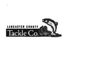 LANCASTER COUNTY TACKLE CO.