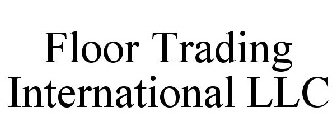 FLOOR TRADING INTERNATIONAL LLC