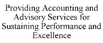 PROVIDING ACCOUNTING AND ADVISORY SERVICES FOR SUSTAINING PERFORMANCE AND EXCELLENCE