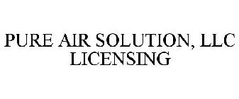 PURE AIR SOLUTION, LLC LICENSING