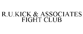 R.U.KICK & ASSOCIATES FIGHT CLUB