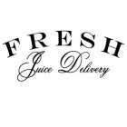 FRESH JUICE DELIVERY