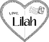 LOVE, LILAH