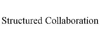 STRUCTURED COLLABORATION