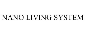 NANO LIVING SYSTEM