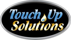 TOUCH UP SOLUTIONS