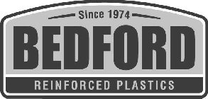SINCE 1974 BEDFORD REINFORCED PLASTICS