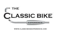 THE CLASSIC BIKE EXPERIENCE WWW.CLASSICBIKEEXPERIENCE.COM