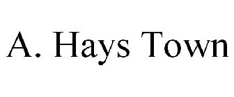 A. HAYS TOWN