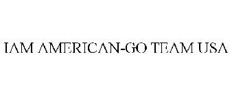 IAM AMERICAN-GO TEAM USA