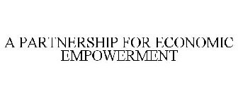 A PARTNERSHIP FOR ECONOMIC EMPOWERMENT