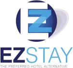 EZ EZSTAY THE PREFERRED HOTEL ALTERNATIVE