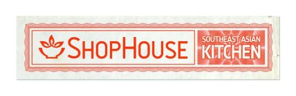 SHOPHOUSE SOUTHEAST ASIAN KITCHEN