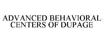 ADVANCED BEHAVIORAL CENTERS OF DUPAGE