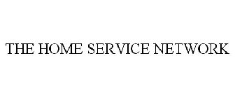 THE HOME SERVICE NETWORK