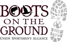 BOOTS ON THE GROUND UNION SPORTSMEN ALLIANCE