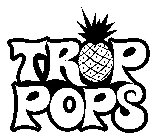 TROP POPS