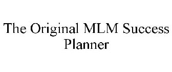 THE ORIGINAL MLM SUCCESS PLANNER
