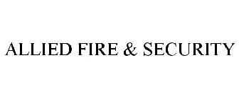 ALLIED FIRE & SECURITY