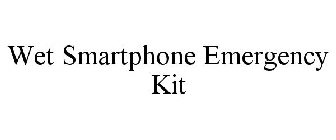 WET SMARTPHONE EMERGENCY KIT