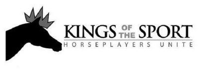 KINGS OF THE SPORT HORSEPLAYERS UNITE