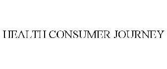 HEALTH CONSUMER JOURNEY