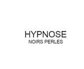 HYPNOSE NOIRS PERLES